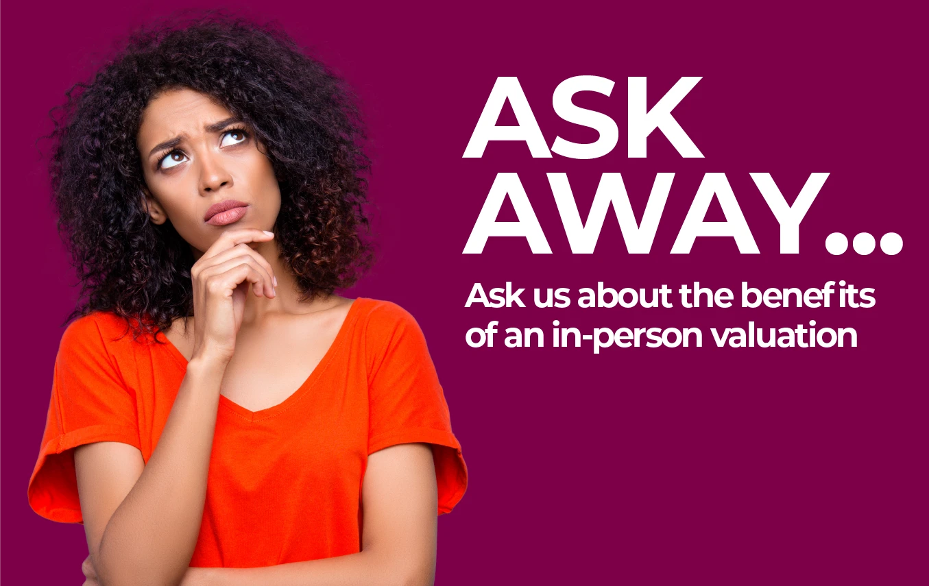 Ask us about the benefits of an in-person valuation - Julian Wadden